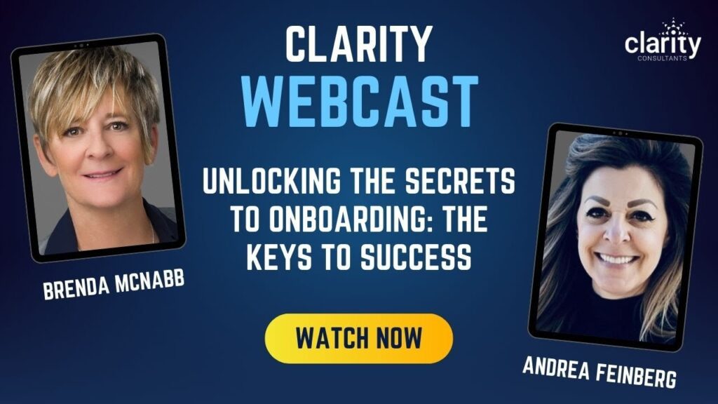 Clarity Webcast promotional image featuring Brenda McNabb and Andrea Feinberg, titled "Unlocking the Secrets to Onboarding: The Keys to Success," with a "Watch Now" button.