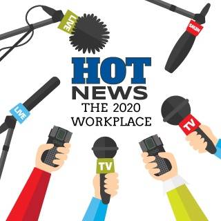 Illustration of hands holding microphones labeled LIVE, TV, NEWS, and others around the text "HOT NEWS: THE 2020 WORKPLACE.